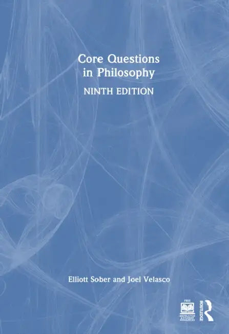 Core Questions in Philosophy by Elliott Sober, Joel Velasco