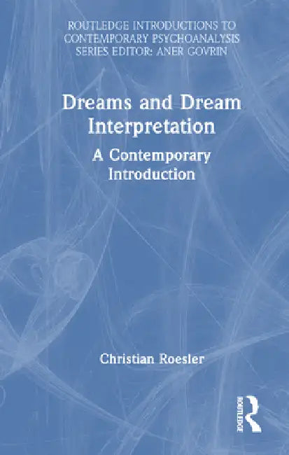 Dreams and Dream Interpretation: A Contemporary Introduction by Christian Roesler