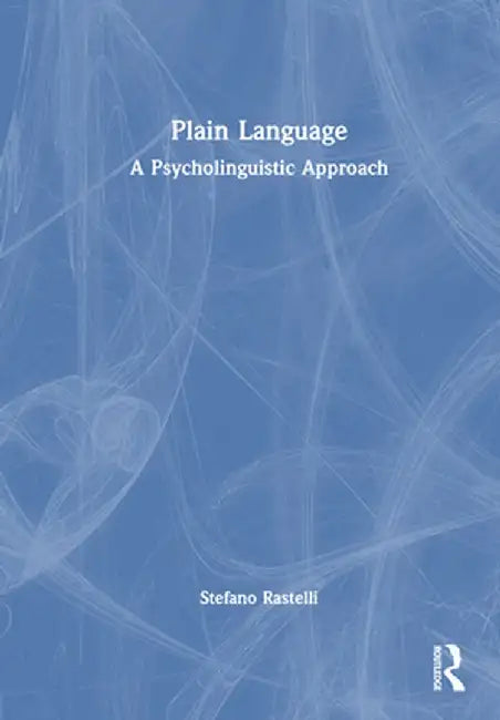 Plain Language: A Psycholinguistic Approach by Stefano Rastelli