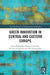 Green Innovation in Central and Eastern Europe by Iryna Bashynska, Dagmara Lewicka, Svitlana Filyppova
