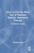 How to Get the Most Out of Rational Emotive Behaviour Therapy: A Client's Guide by Windy Dryden