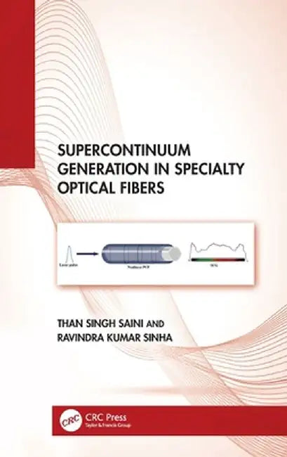 Supercontinuum Generation in Specialty Optical Fibers by Than Singh Saini