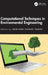 Computational Techniques in Environmental Engineering by Akhilesh Kumar Yadav