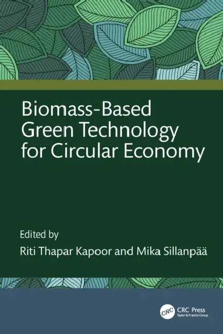 Biomass-Based Green Technology for Circular Economy by Riti Thapar Kapoor, Mika Sillanpää