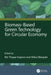 Biomass-Based Green Technology for Circular Economy by Riti Thapar Kapoor, Mika Sillanpää