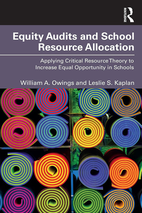 Equity Audits and School Resource Allocation by Owings/William A.