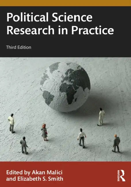 Political Science Research in Practice by Akan Malici, Elizabeth S. Smith
