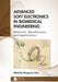 Advanced Soft Electronics in Biomedical Engineering: Materials, Manufactures, and Applications by Mengxiao Chen
