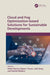 Cloud and Fog Optimization-based Solutions for Sustainable Developments by Shilpi Harnal