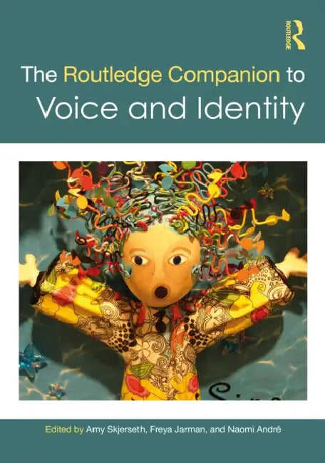 The Routledge Companion to Voice and Identity by Amy Skjerseth