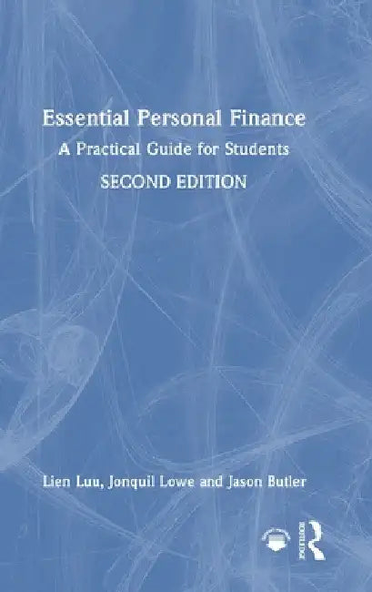 Essential Personal Finance: A Practical Guide for Students by Lien Luu