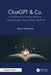 ChatGPT & Co.: A Workbook for Writing, Research, Creating Images, Programming, and More by Rainer Hattenhauer