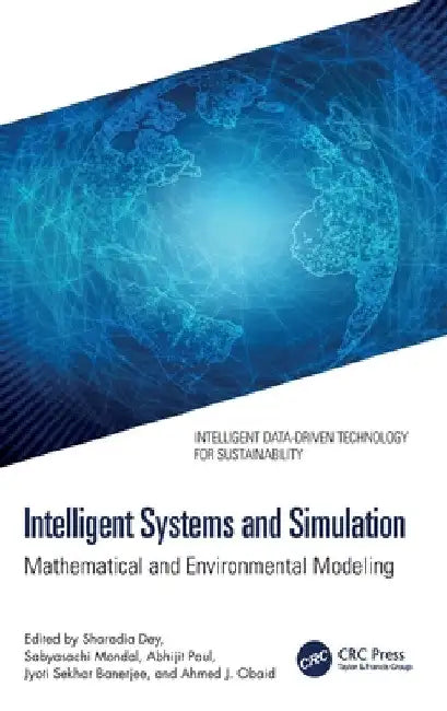 Intelligent Systems and Simulation: Mathematical and Environmental Modeling by Sharadia Dey