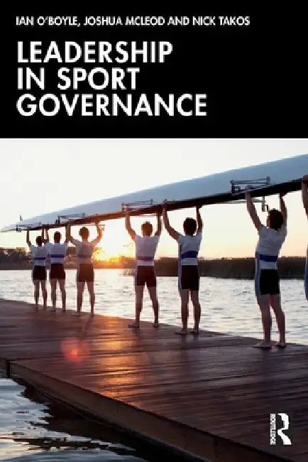 Leadership in Sport Governance by O'Boyle, Ian