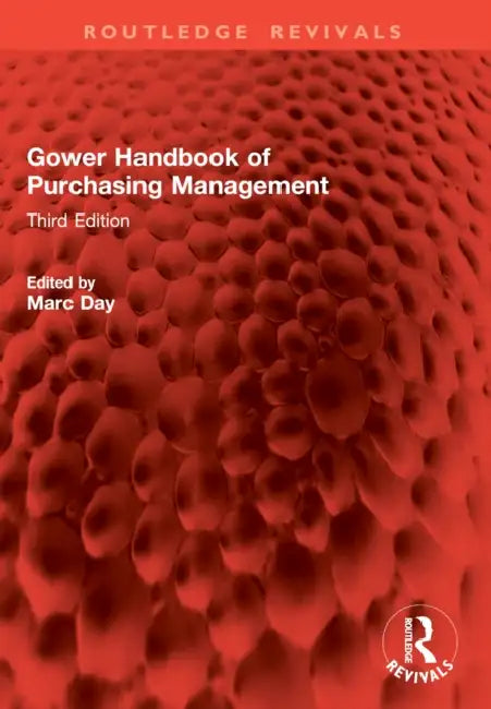 Gower Handbook of Purchasing Management: Third Edition by Marc Day