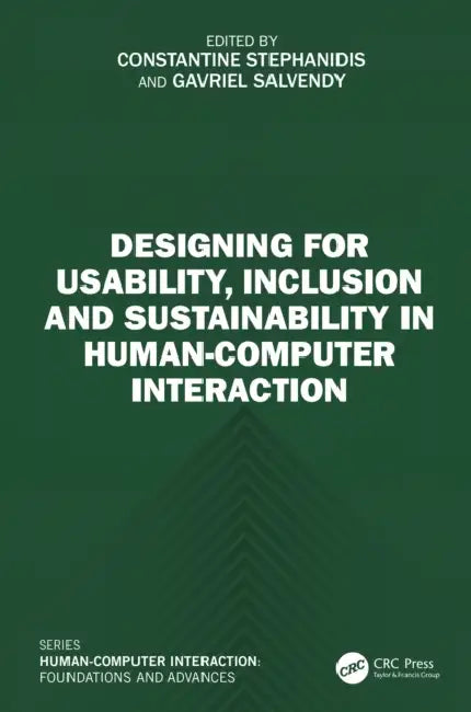 Designing for Usability, Inclusion and Sustainability in Human-Computer Interaction by Constantine Stephanidis, Gavriel Salvendy