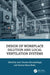 Design of Workplace Dilution and Local Ventilation Systems by Amir Hossein Khoshakhlagh, Haruna Musa Moda