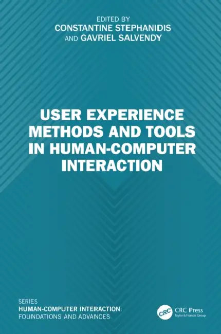 User Experience Methods and Tools in Human-Computer Interaction by Constantine Stephanidis, Gavriel Salvendy