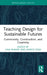 Teaching Design for Sustainable Futures by Lina Ahmad