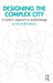 Designing the Complex City: A Systemic Approach to Spatial Design by Elena Porqueddu
