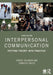 Interpersonal Communication: Putting Theory Into Practice by Denise Solomon, Jennifer Theiss