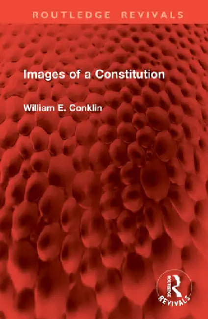 Images of a Constitution by William E. Conklin