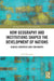How Geography and Institutions Shaped the Development of Nations: Across Countries and Continents by Irina Busygina