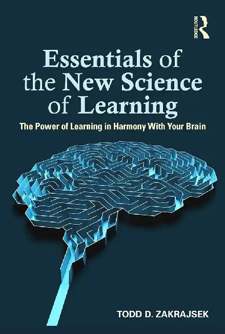 Essentials of the New Science of Learning by Zakrajsek, Todd D.