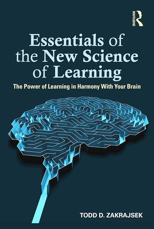 Essentials of the New Science of Learning by Zakrajsek/Todd D.