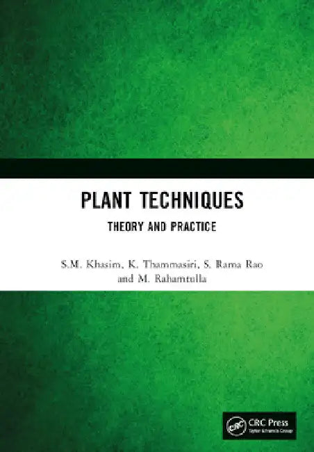 Plant Techniques: Theory and Practice by S. M. Khasim