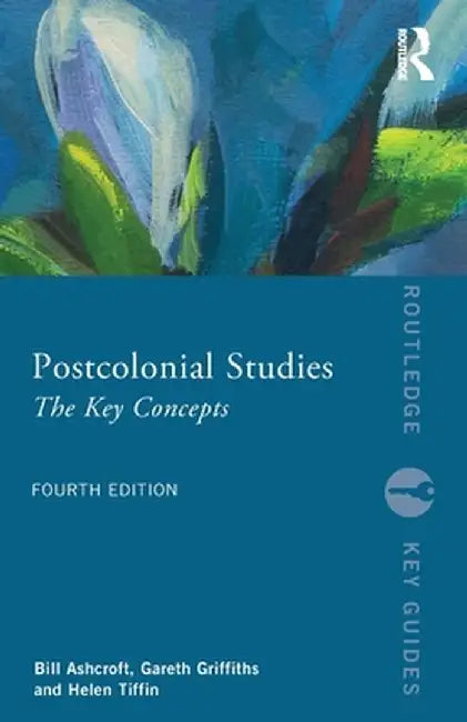 Postcolonial Studies by Ashcroft, Bill