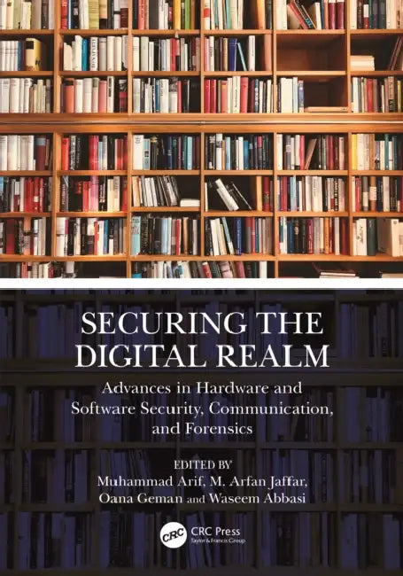 Securing the Digital Realm by Muhammad Arif