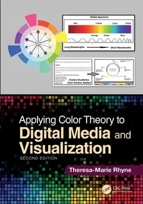 Applying Color Theory to Digital Media and Visualization by Theresa-Marie Rhyne