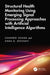 Structural Health Monitoring Using Emerging Signal Processing Approaches with Artificial Intelligence Algorithms by Chunwei Zhang
