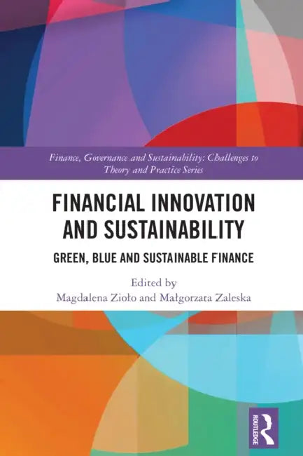 Financial Innovation and Sustainability by Magdalena Ziolo