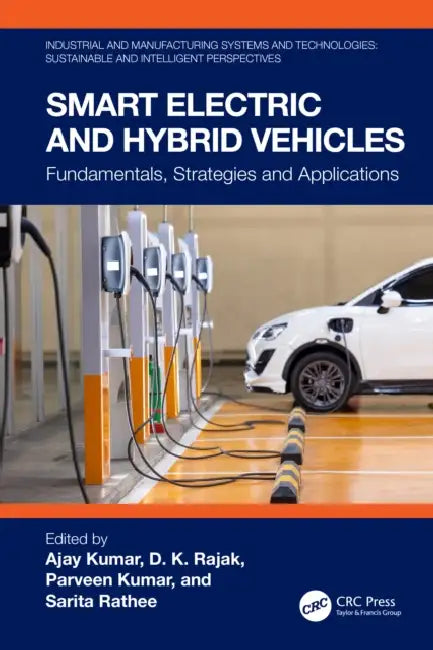 Smart Electric and Hybrid Vehicles by Ajay Kumar