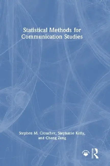 Statistical Methods for Communication Studies by Stephen M. Croucher