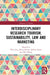 Interdisciplinary Research Tourism, Sustainability, Law and Marketing by Jun Wen, Metin Kozak, Joshua Aston