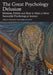 The Great Psychology Delusion: Missteps, Pitfalls and How to Make a More Successful Psychological Science by Craig Speelman