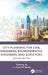 City Planning for Civil Engineers, Environmental Engineers, and Surveyors by Yunyang Ye, Kurt W. Bauer