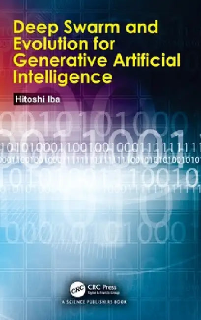 Deep Swarm and Evolution for Generative Artificial Intelligence by Hitoshi Iba