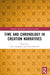 Time and Chronology in Creation Narratives by Silvie Kilgallon, Fiona Mitchell