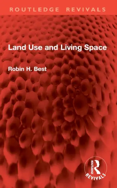 Land Use and Living Space by Robin H. Best