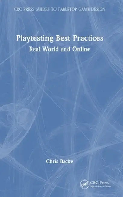 Playtesting Best Practices: Real World and Online by Chris Backe