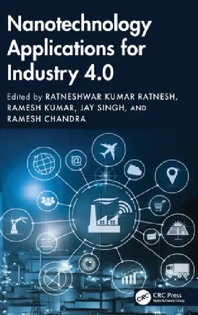 Nanotechnology Applications for Industry 4.0 by Ratneshwar Kumar Ratnesh