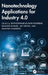 Nanotechnology Applications for Industry 4.0 by Ratneshwar Kumar Ratnesh