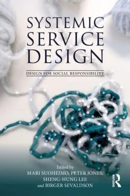 Systemic Service Design by Mari Suoheimo