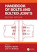 Handbook of Bolts and Bolted Joints by Sayed A. Nassar
