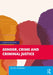 Gender, Crime and Criminal Justice by Sandra Walklate