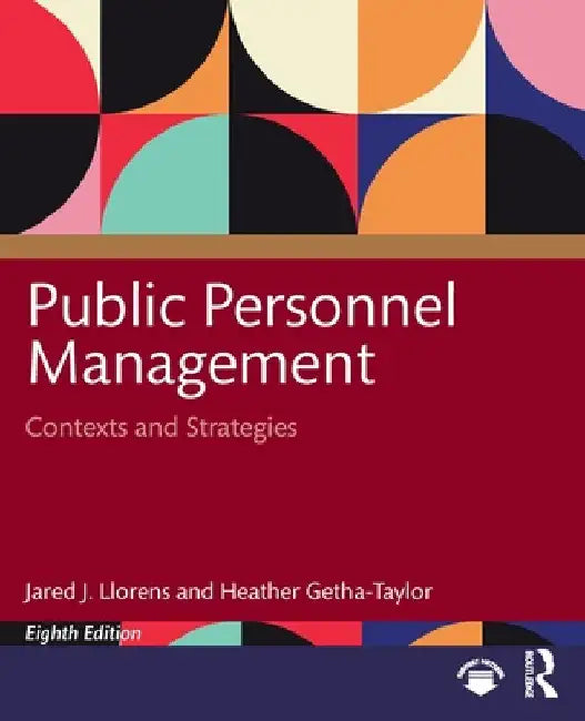 Public Personnel Management: Contexts and Strategies by Jared J. Llorens
